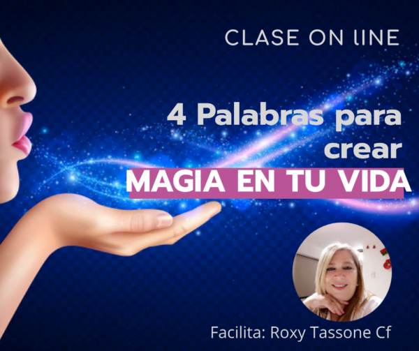 4 Palabras para crear Magia en tu Vida